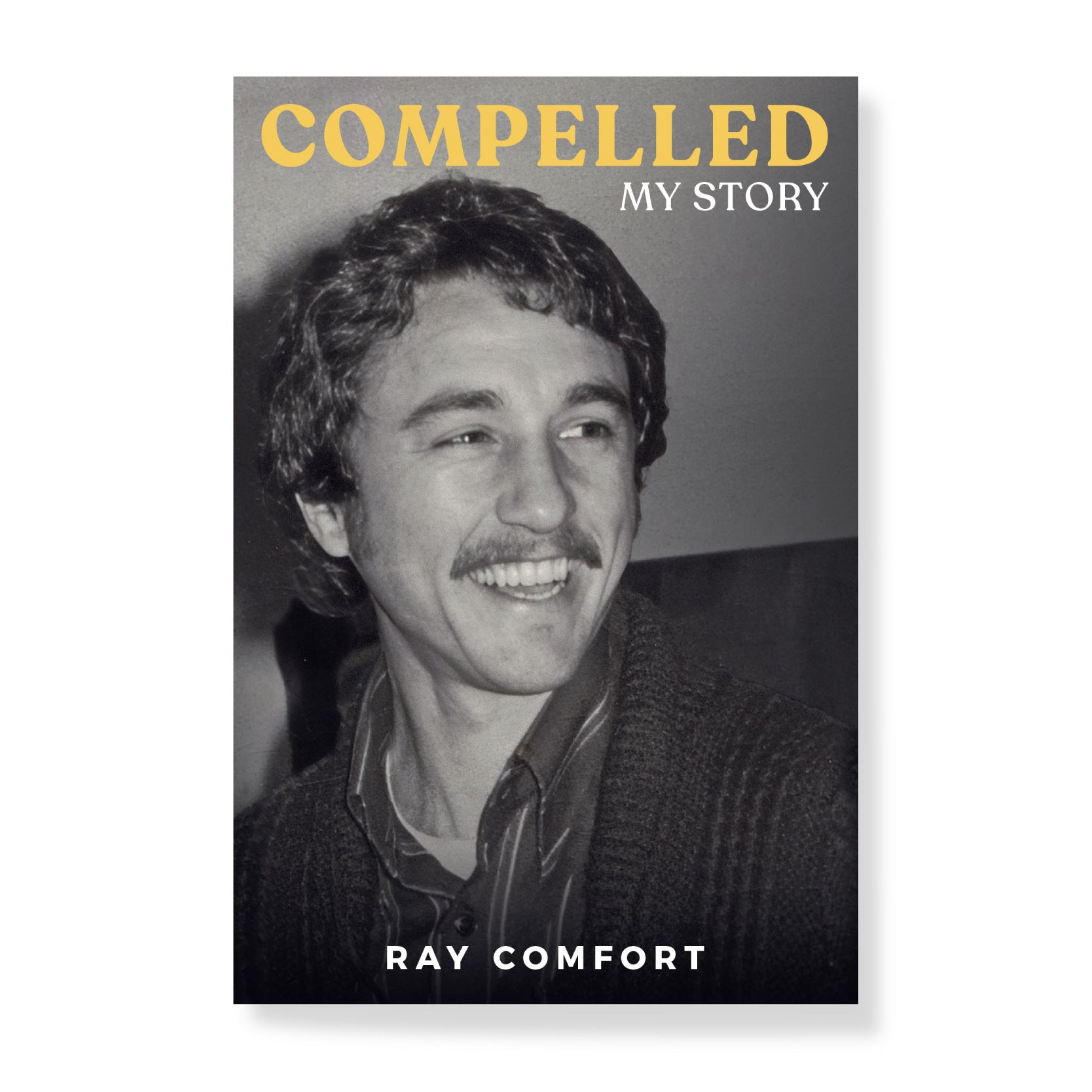 Compelled: My Story