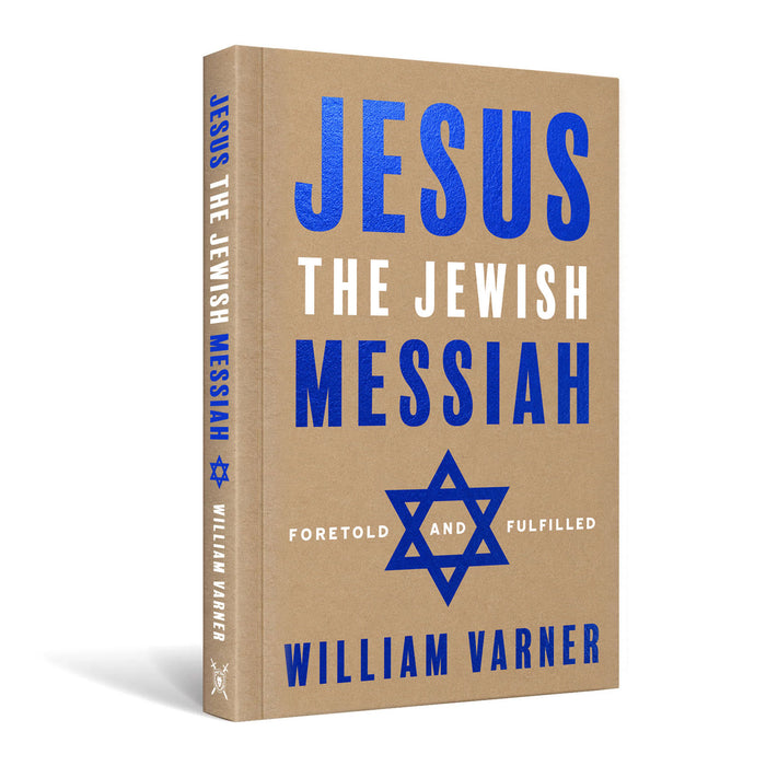 Jesus the Jewish Messiah: Foretold and Fulfilled