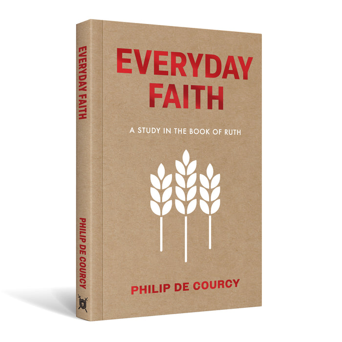 Everyday Faith: A Study in the Book of Ruth