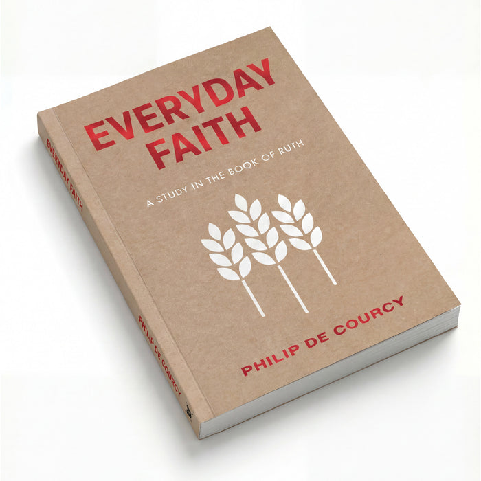 Everyday Faith: A Study in the Book of Ruth