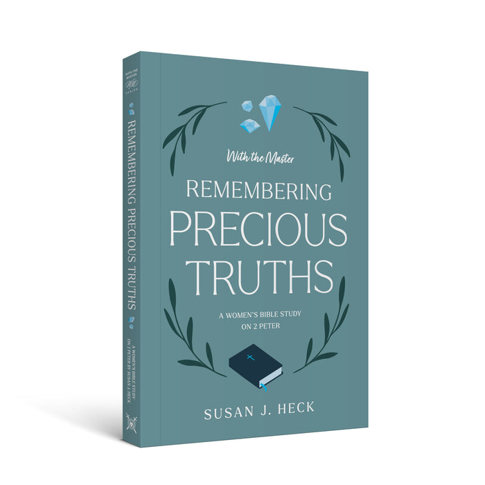 With the Master Remembering Precious Truths - 2 Peter