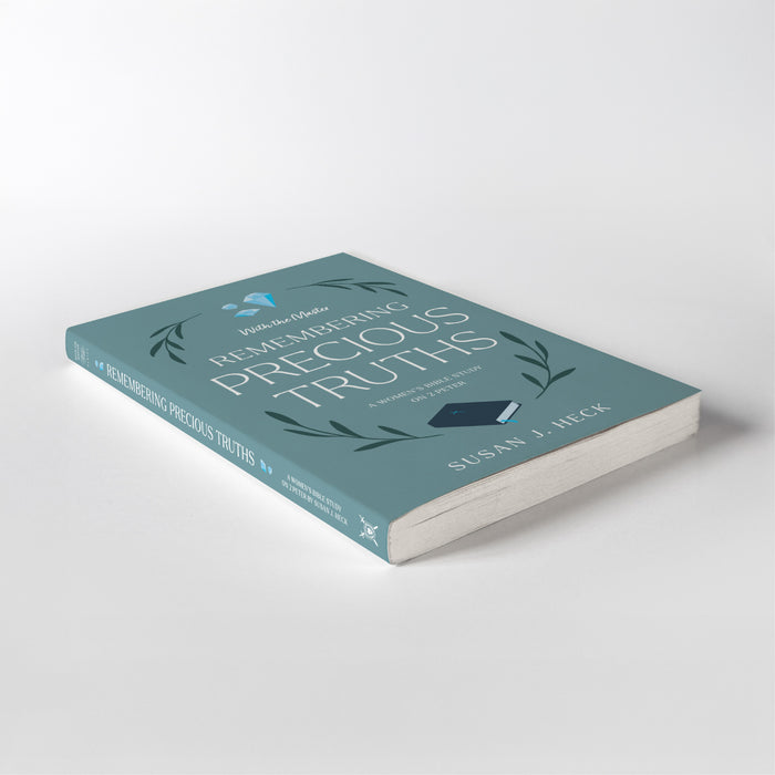 With the Master Remembering Precious Truths - 2 Peter