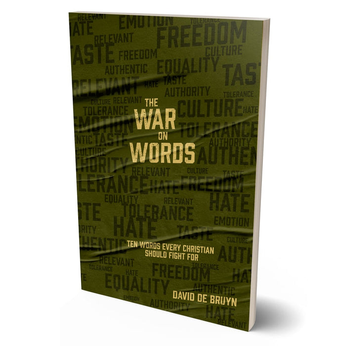 The War on Words: Ten Words Every Christian Should Fight For by David de Bruyn