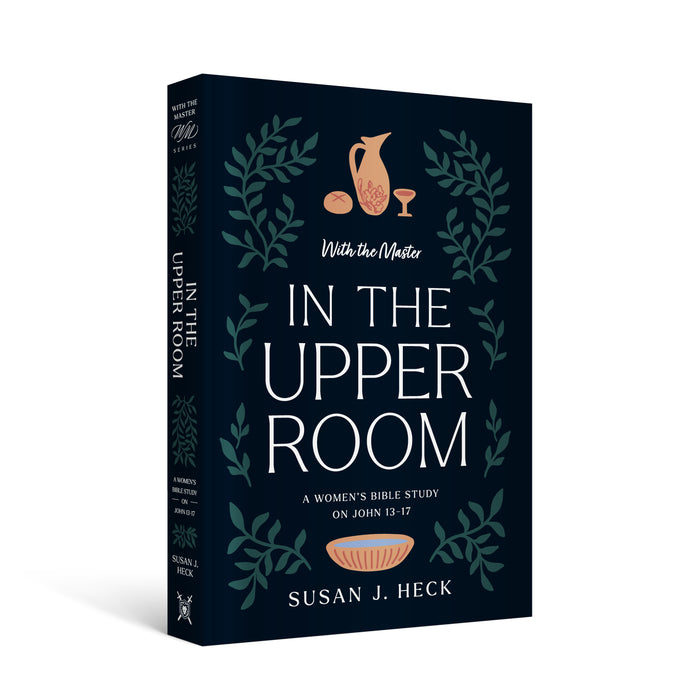 With the Master In the Upper Room - John 13-17