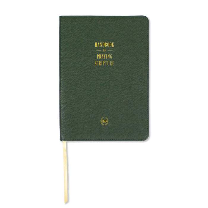 Handbook For Praying Scripture Featuring the Legacy Standard Bible - Forest Green Cowhide