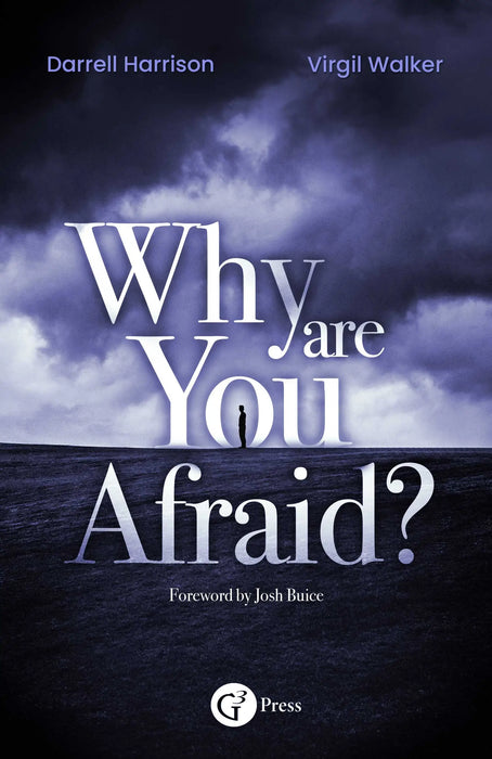 Why Are You Afraid? by Darrell Harrison and Virgil Walker