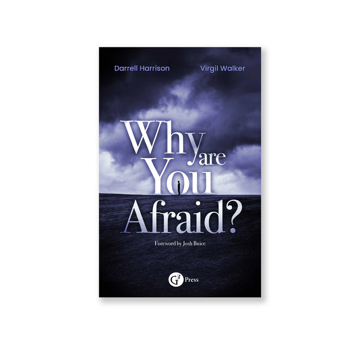 Why Are You Afraid? by Darrell Harrison and Virgil Walker